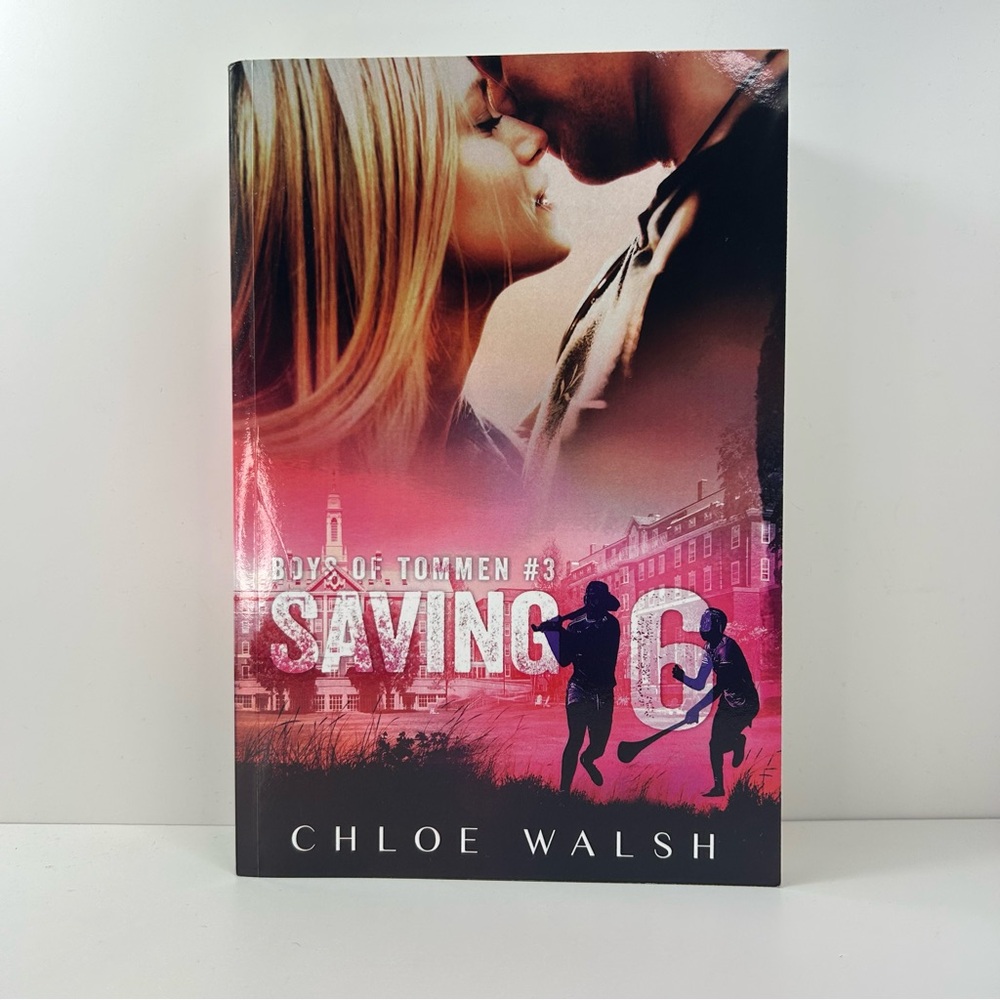 Saving 6 by Chloe Walsh The Boys of Tommen